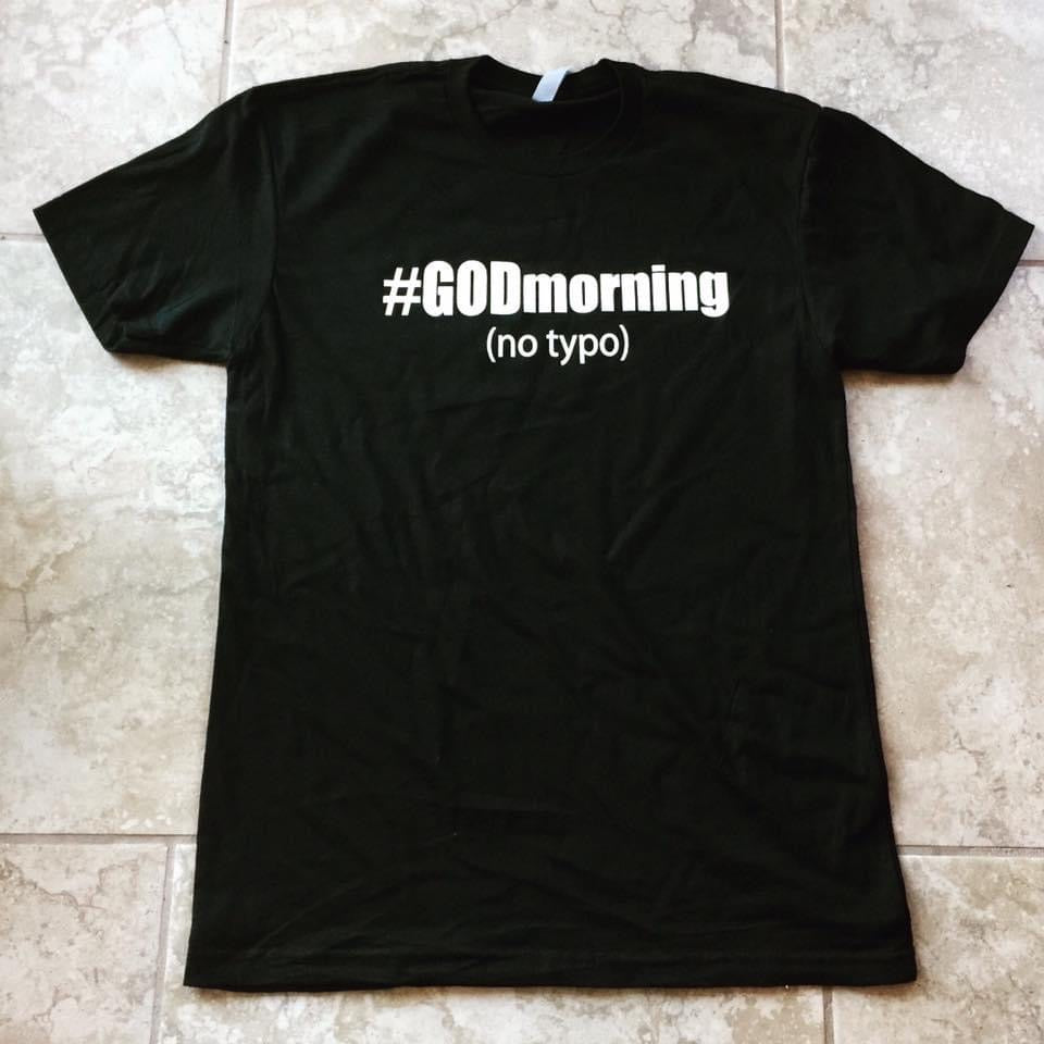 #GODmorning T-SHIRT